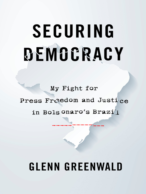 Title details for Securing Democracy by Glenn Greenwald - Available